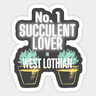 No.1 Succulent Lover In West Lothian Sticker